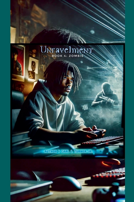 The Unravelment Book 4: Zombie