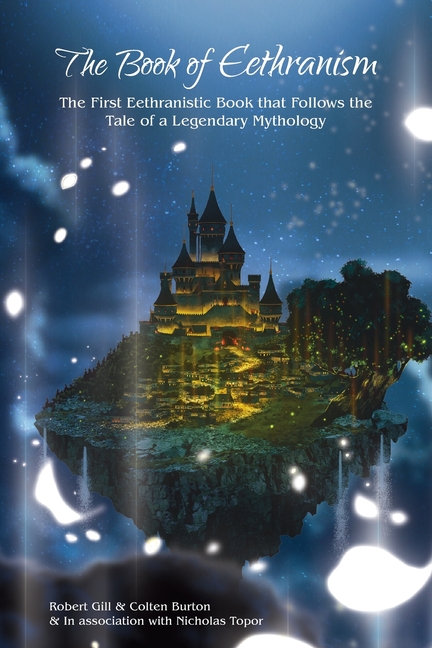 The Book of Eethranism: The First Eethranistic Book that Follows the Tale of a Legendary Mythology