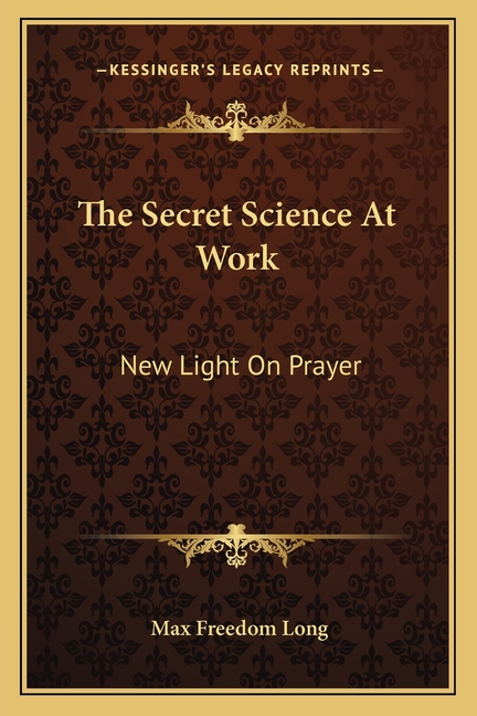 The Secret Science At Work: New Light On Prayer