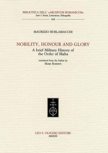 Nobility, Honour and Glory: A Brief Military History of the Order of Malta