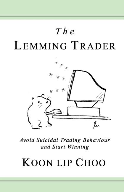 The Lemming Trader: Avoid suicidal trading behaviour and start winning
