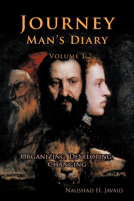 Journey Man's Diary-Volume I: Organizing, Developing, Changing