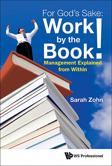 For God's Sake: Work by the Book!