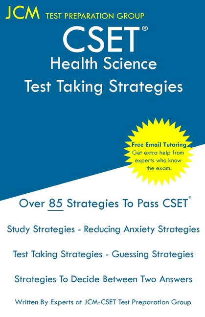 CSET Health Science - Test Taking Strategies: CSET 178, CSET 179, and CSET 180 - Free Online Tutoring - New 2020 Edition - The latest strategies to pa