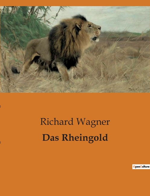 Das Rheingold: Ein mythologisches Drama um Macht und Gier