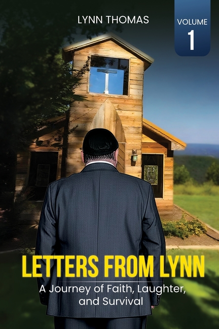 Letters from Lynn: A Journey of Faith, Laughter, and Survival (Volume 1)