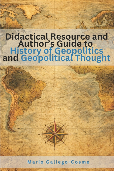 Didactical Resource and Author's Guide to History of Geopolitics and Geopolitical Thought