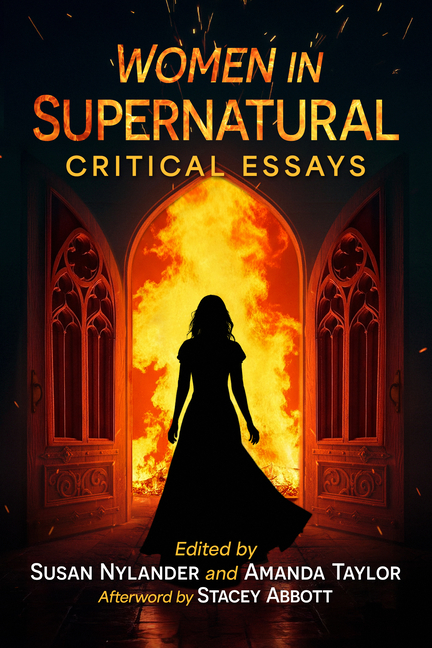 Women in Supernatural: Critical Essays