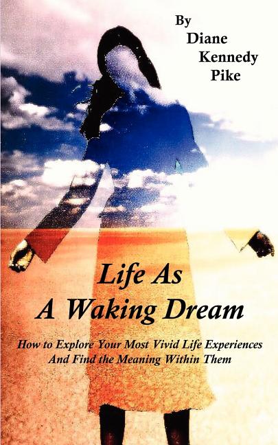 Life as a Waking Dream