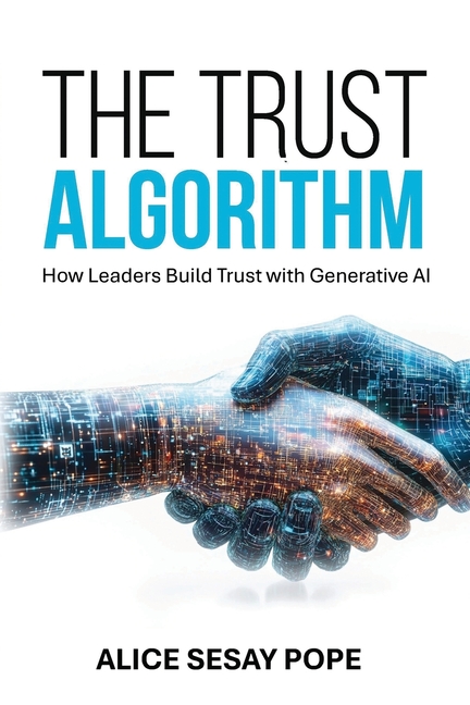 The Trust Algorithm: How Leaders Build Trust with Generative AI