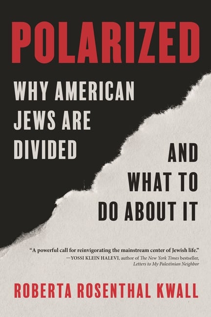 Polarized: Why American Jews Are Divided and What to Do about It