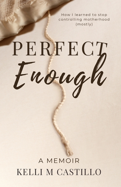 Perfect Enough: A Memoir