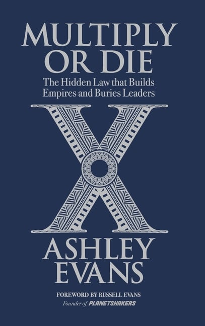 Multiply or Die: The Hidden Law that Builds Empires and Buries Leaders