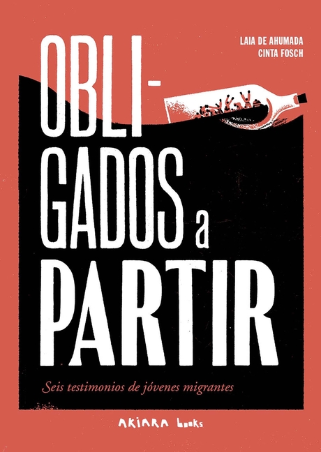 Obligados a Partir / Forced to Leave: Seis Testimonios de Jóvenes Migrantes / Six Testimonies of Young Migrants