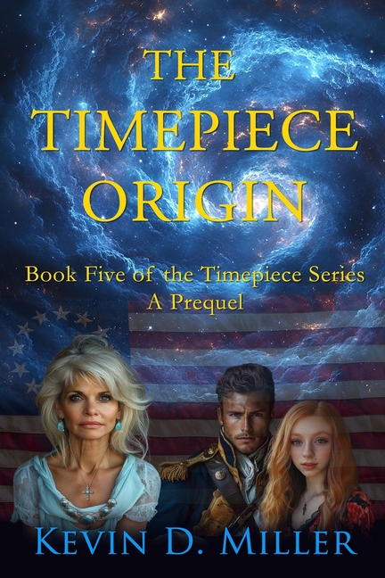 The Timepiece Origin: Book Five of the Timepiece Series - A Prequel