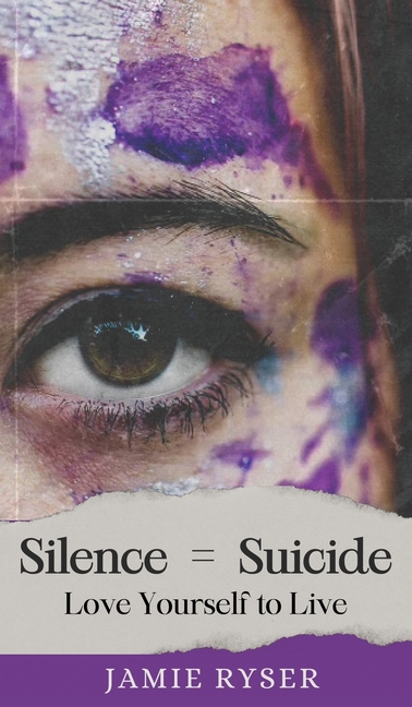 Silence Equals Suicide: Love Yourself to Live