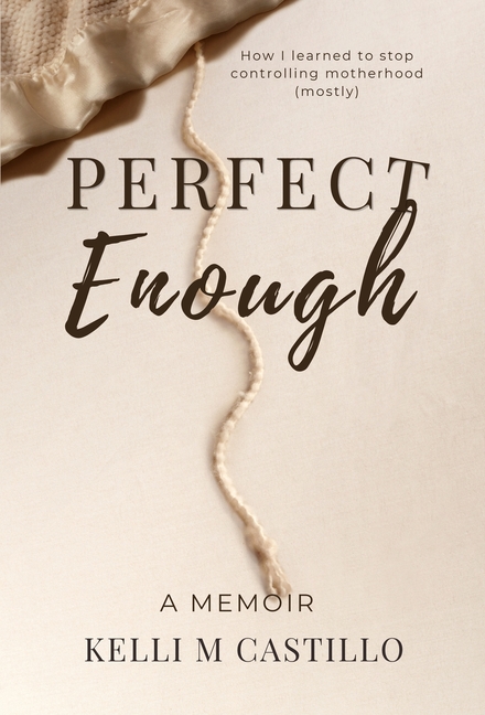 Perfect Enough: A Memoir