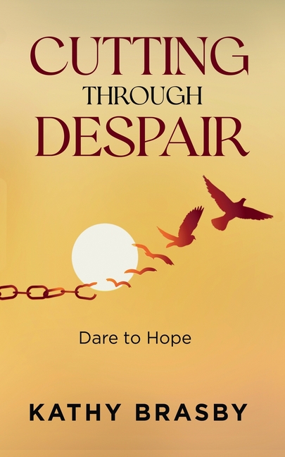 Cutting Through Despair: Dare to Hope