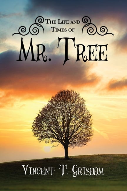 The Life and Times of Mr. Tree