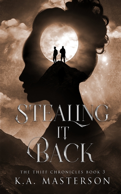 Stealing It Back (The Thief Chronicles Book 3)