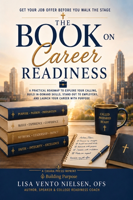The Book on Career Readiness: A Practical Guide to Landing Your First Job, Building Professional Skills, and Launching Your Career with Confidence