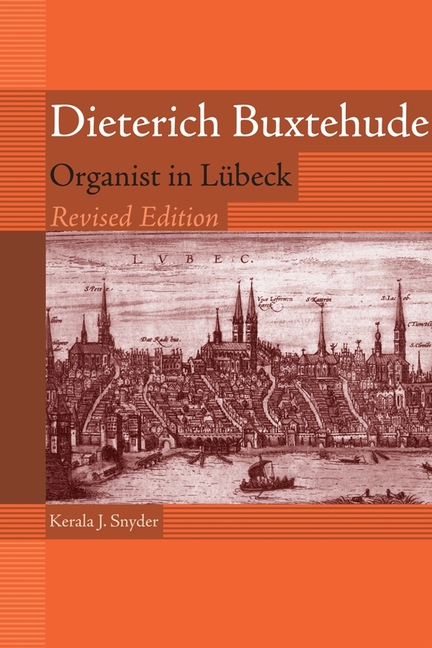 Dieterich Buxtehude: Organist in Lübeck [With Music CD]