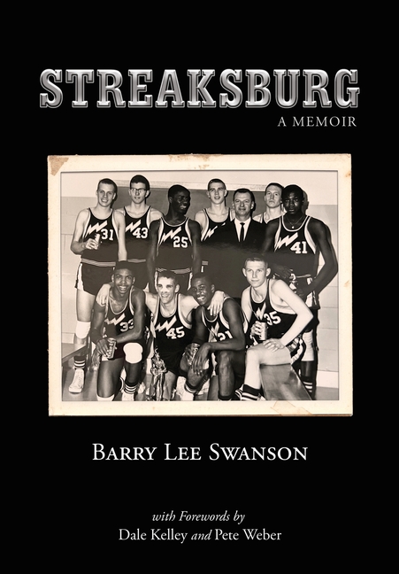 Streaksburg: A Coming-of-Age Story of Love, Life, and Galesburg Silver Streaks Basketball