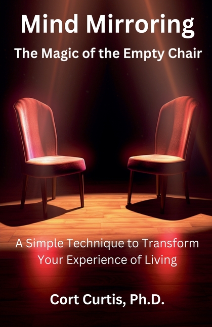 Mind Mirroring: The Magic of the Empty Chair