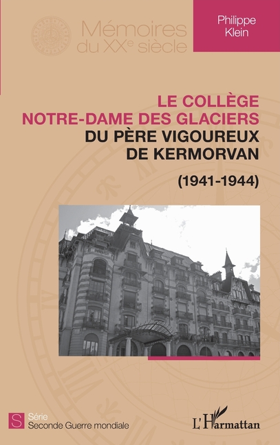 Le collège Notre-Dame des Glaciers du père Vigoureux de Kermorvan: (1941-1944)