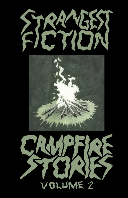 Strangest Fiction - Campfire Stories: Volume Two