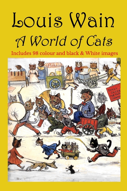 Louis Wain - A World of Cats