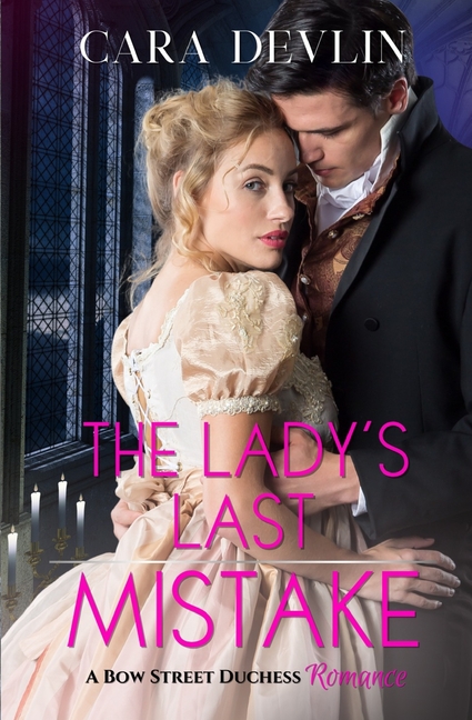 The Lady's Last Mistake: A Bow Street Duchess Romance