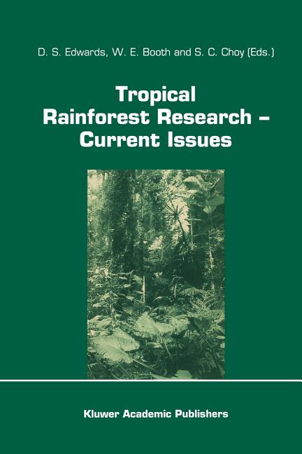 Tropical Rainforest Research -- Current Issues: Proceedings of the Conference Held in Bandar Seri Begawan, April 1993