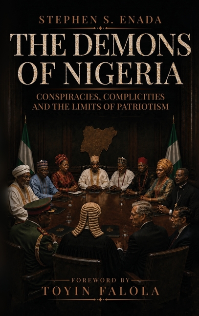 The Demons of Nigeria: Conspiracies, Complicities and the Limits of Patriotism
