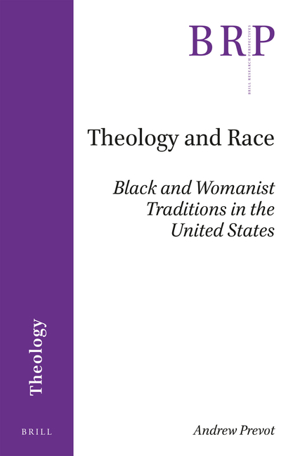 Theology and Race: Black and Womanist Traditions in the United States