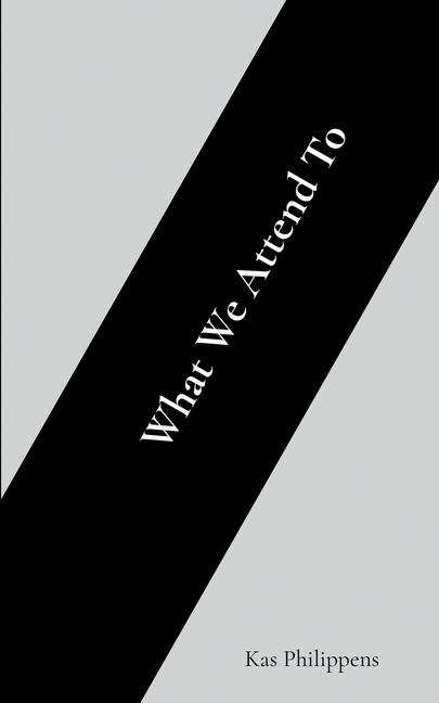 What We Attend To