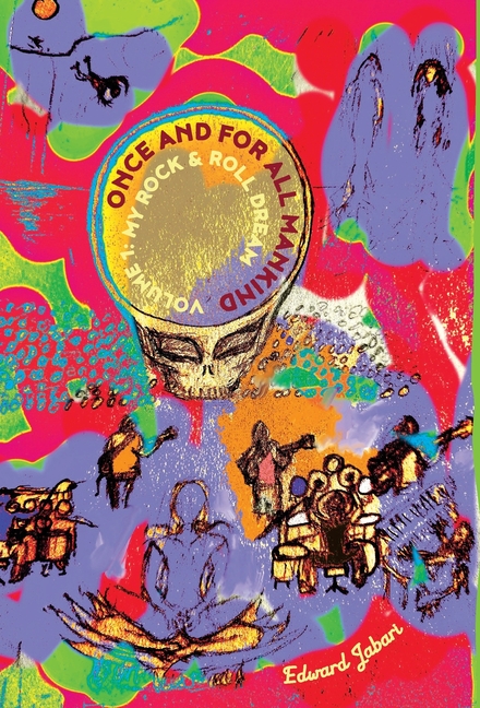 Once and for All Mankind - Volume 1: My Rock & Roll Dream