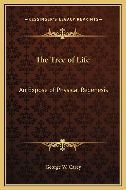 The Tree of Life: An Expose of Physical Regenesis