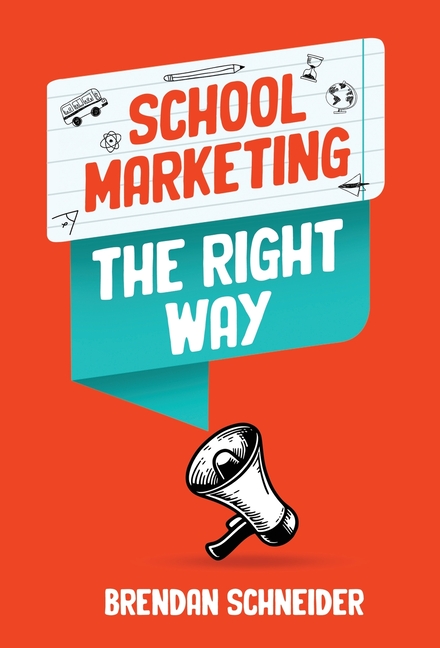 School Marketing The Right Way