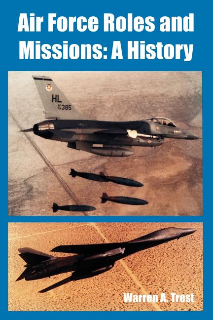 Air Force Roles and Missions: A History