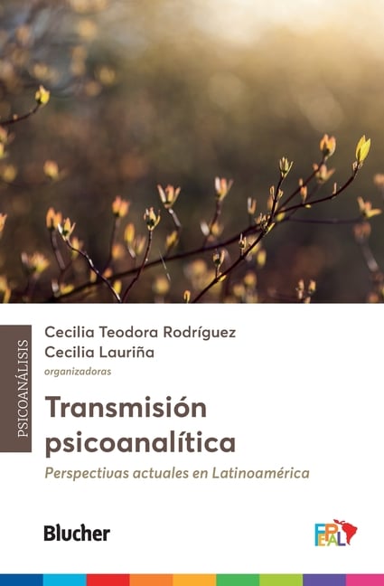 Transmisión psicoanalítica: perspectivas actuales en latinoamérica