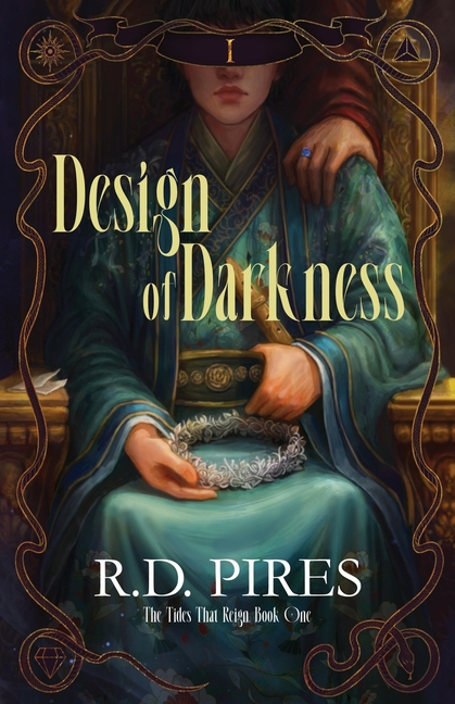 Design of Darkness: The Tides That Reign Book One