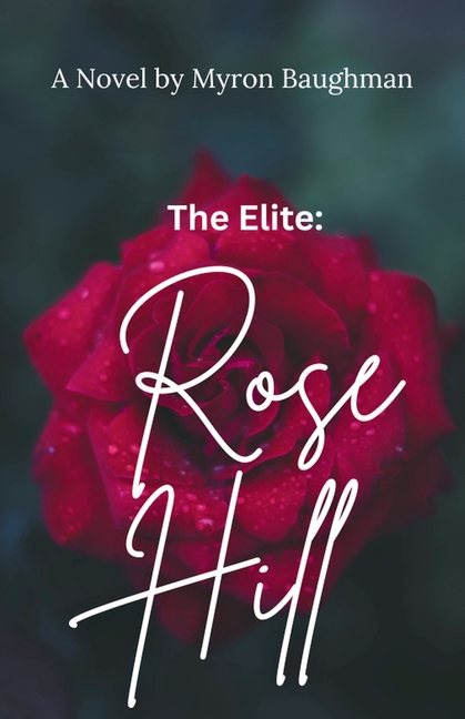 The Elite: Rose Hill