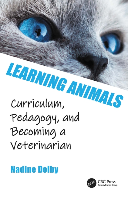 Learning Animals: Curriculum, Pedagogy and Becoming a Veterinarian