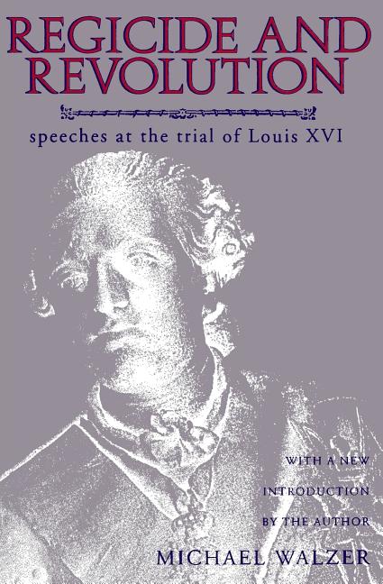 Regicide and Revolution: Speeches at the Trial of Louis XVI
