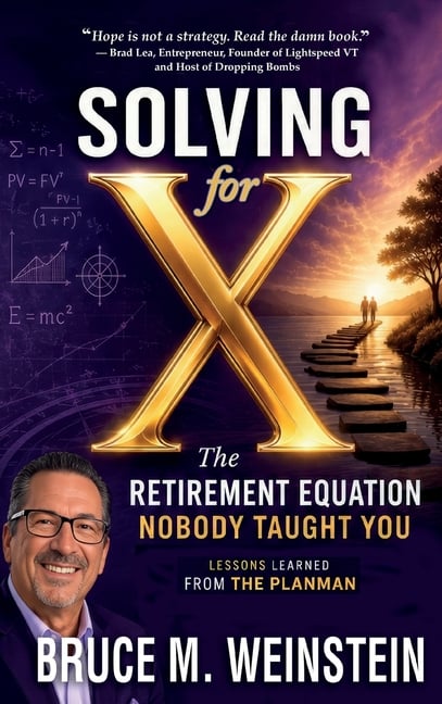 Solving for X: The Retirement Equation Nobody Taught You