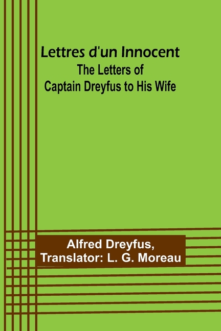 Lettres d'un Innocent: The Letters of Captain Dreyfus to His Wife