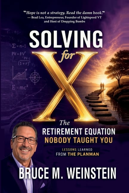 Solving for X: The Retirement Equation Nobody Taught You