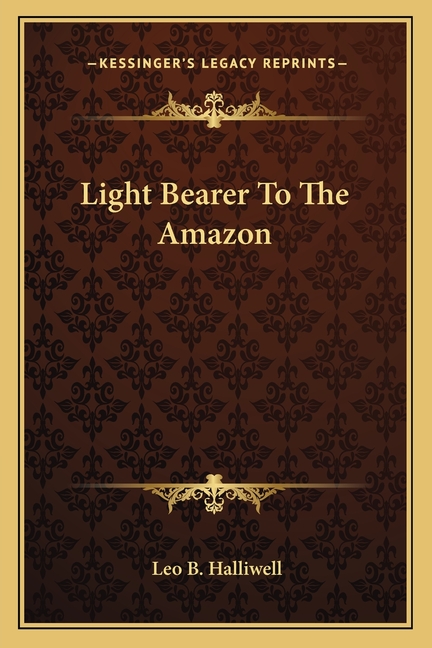 Light Bearer To The Amazon