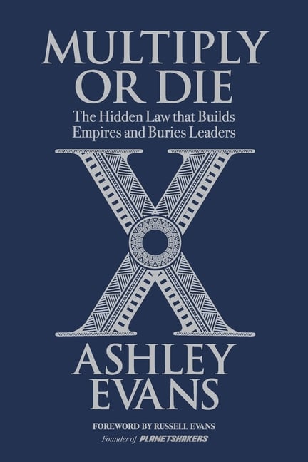 Multiply or Die: The Hidden Law that Builds Empires and Buries Leaders